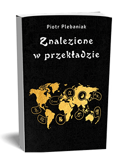  | Piotr Plebaniak, Znalezione w przekładzie Sprytne, przedziwne i fascynujące słowa z języków całego świata - przód okładki1 