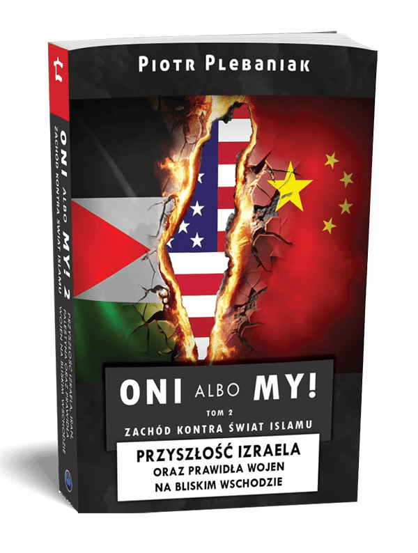  || Oni albo my! Tom 2 || Przyszłość Izraela oraz prawidła konfliktów na Bliskim Wschodzie