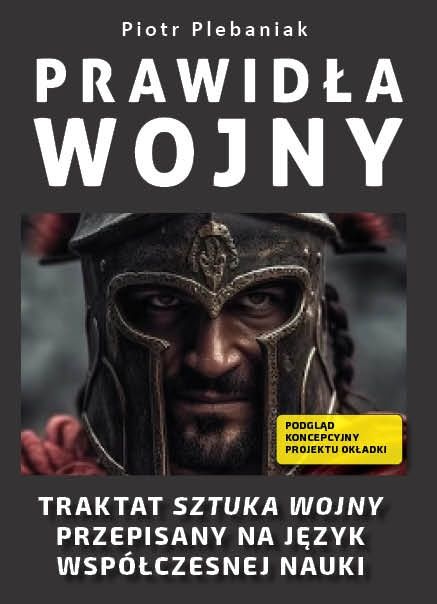  | Piotr Plebaniak, Prawidła wojny Sztuka wojny przepisana językiem współczesnej nauki - przód okładki1 